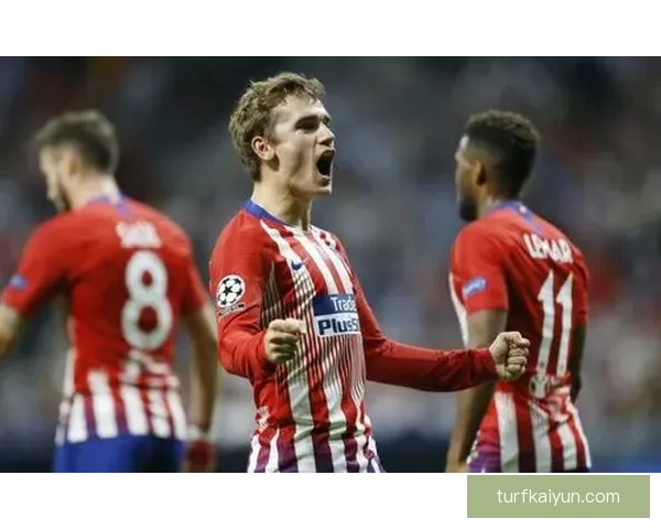 格列兹曼如何适应不同联赛？表现稳健且持续提升